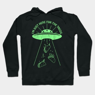 I'm Just Here For The Tacos ✅ Hoodie